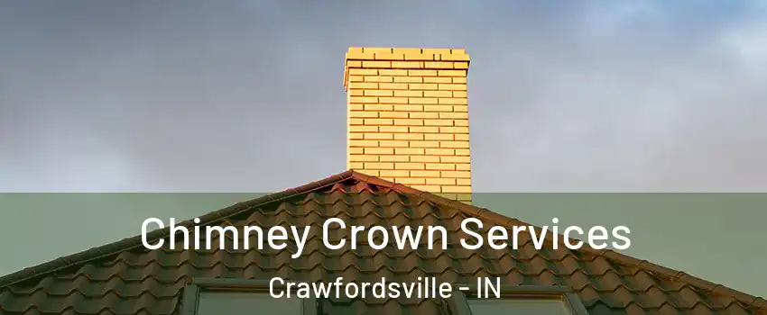 Chimney Crown Services Crawfordsville - IN